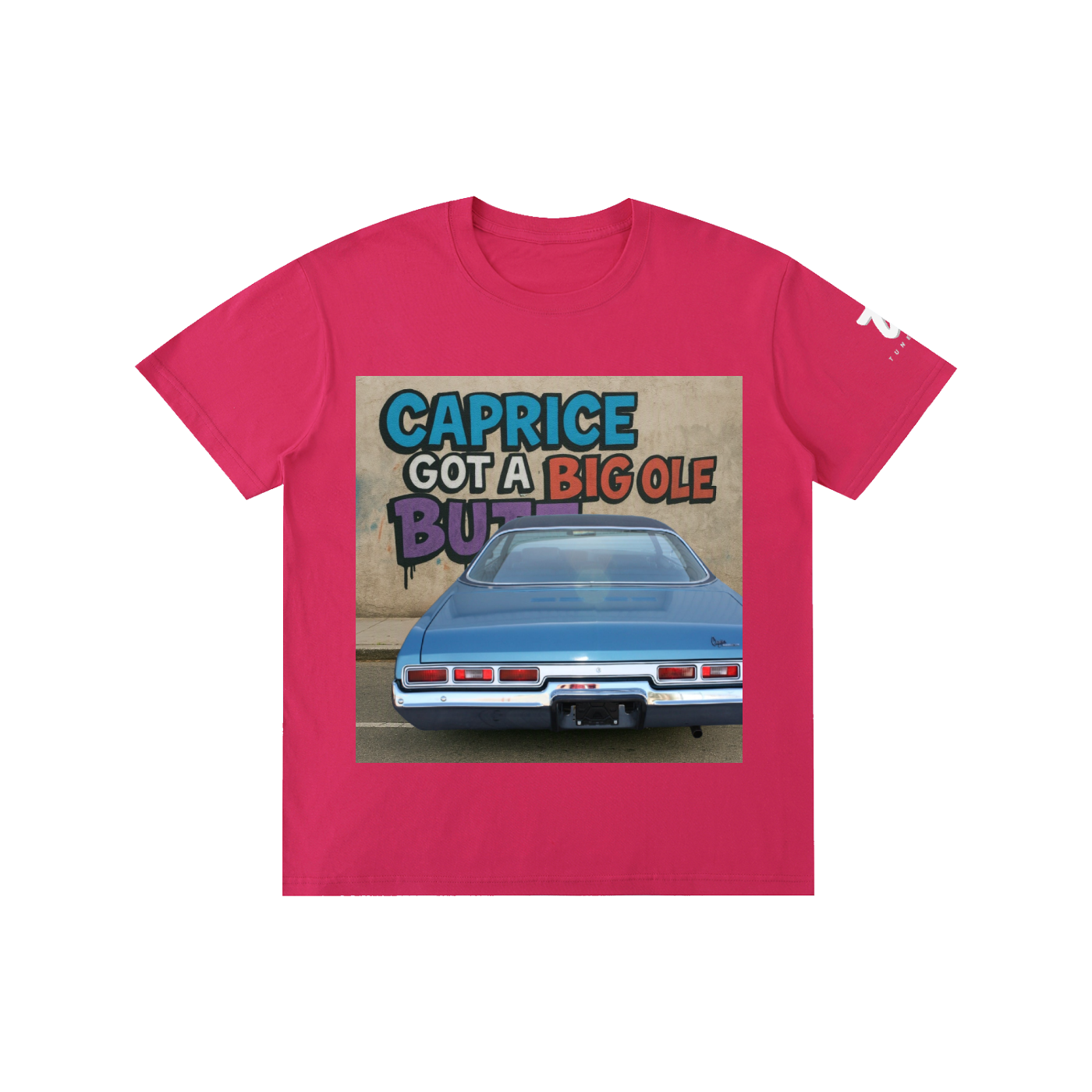 "Caprice Got a Big Ole Butt" Pure Cotton Unisex T-Shirt