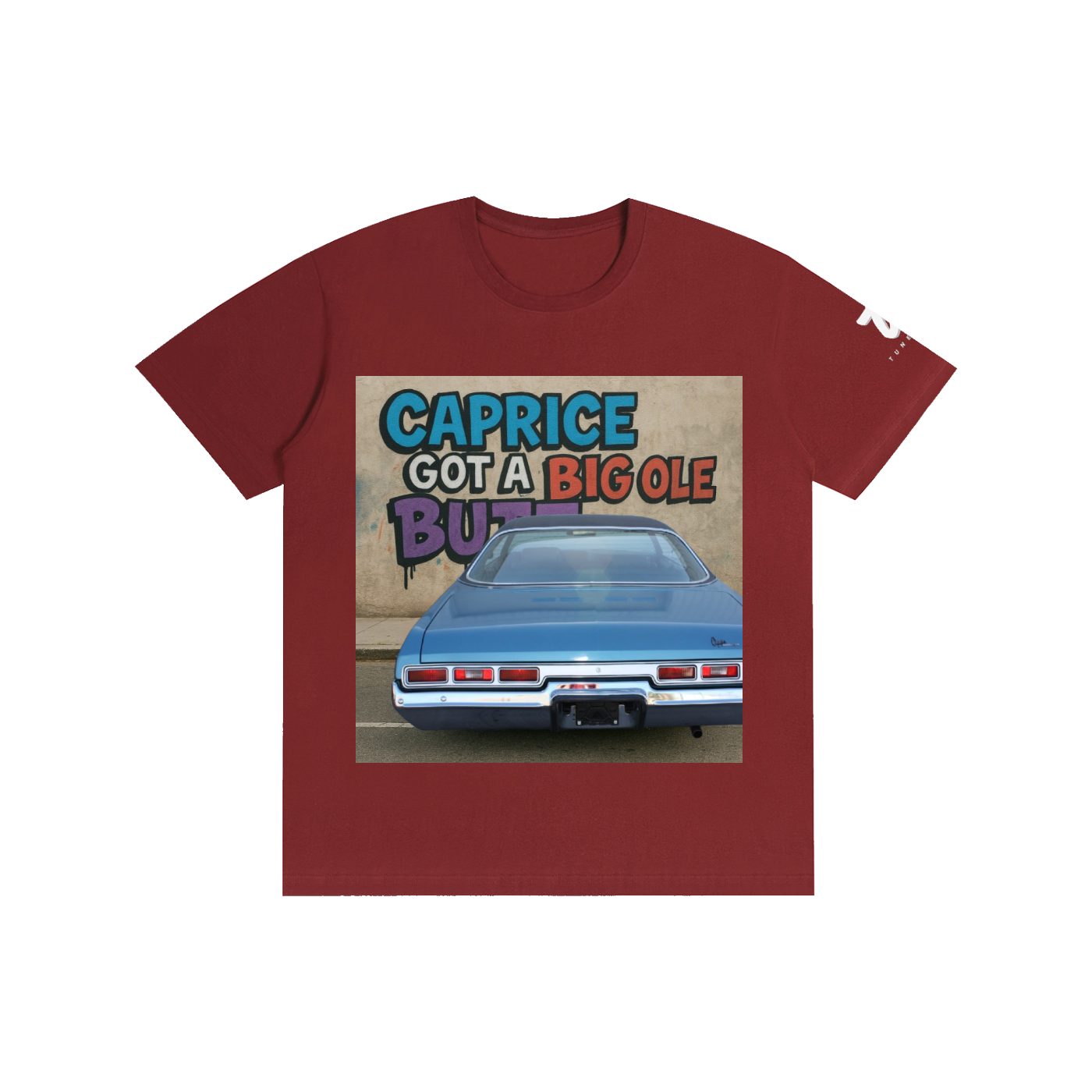 "Caprice Got a Big Ole Butt" Pure Cotton Unisex T-Shirt