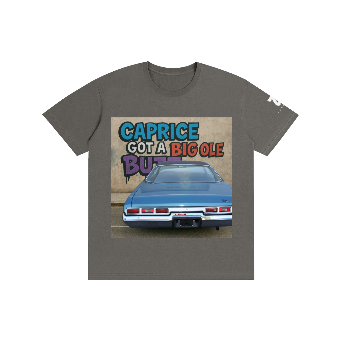 "Caprice Got a Big Ole Butt" Pure Cotton Unisex T-Shirt