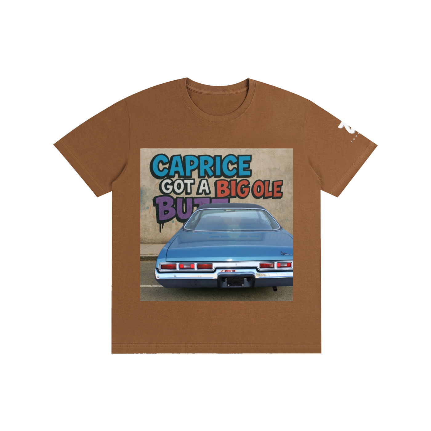 "Caprice Got a Big Ole Butt" Pure Cotton Unisex T-Shirt