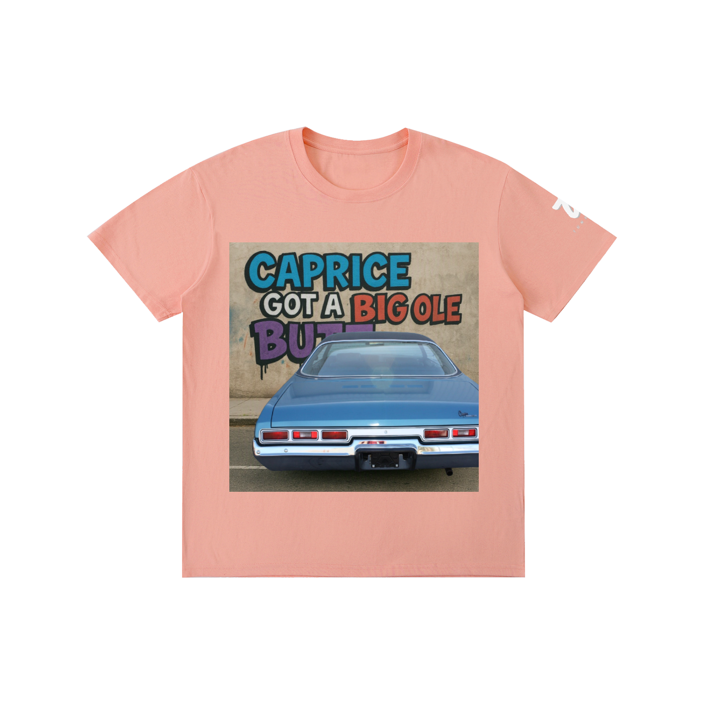"Caprice Got a Big Ole Butt" Pure Cotton Unisex T-Shirt