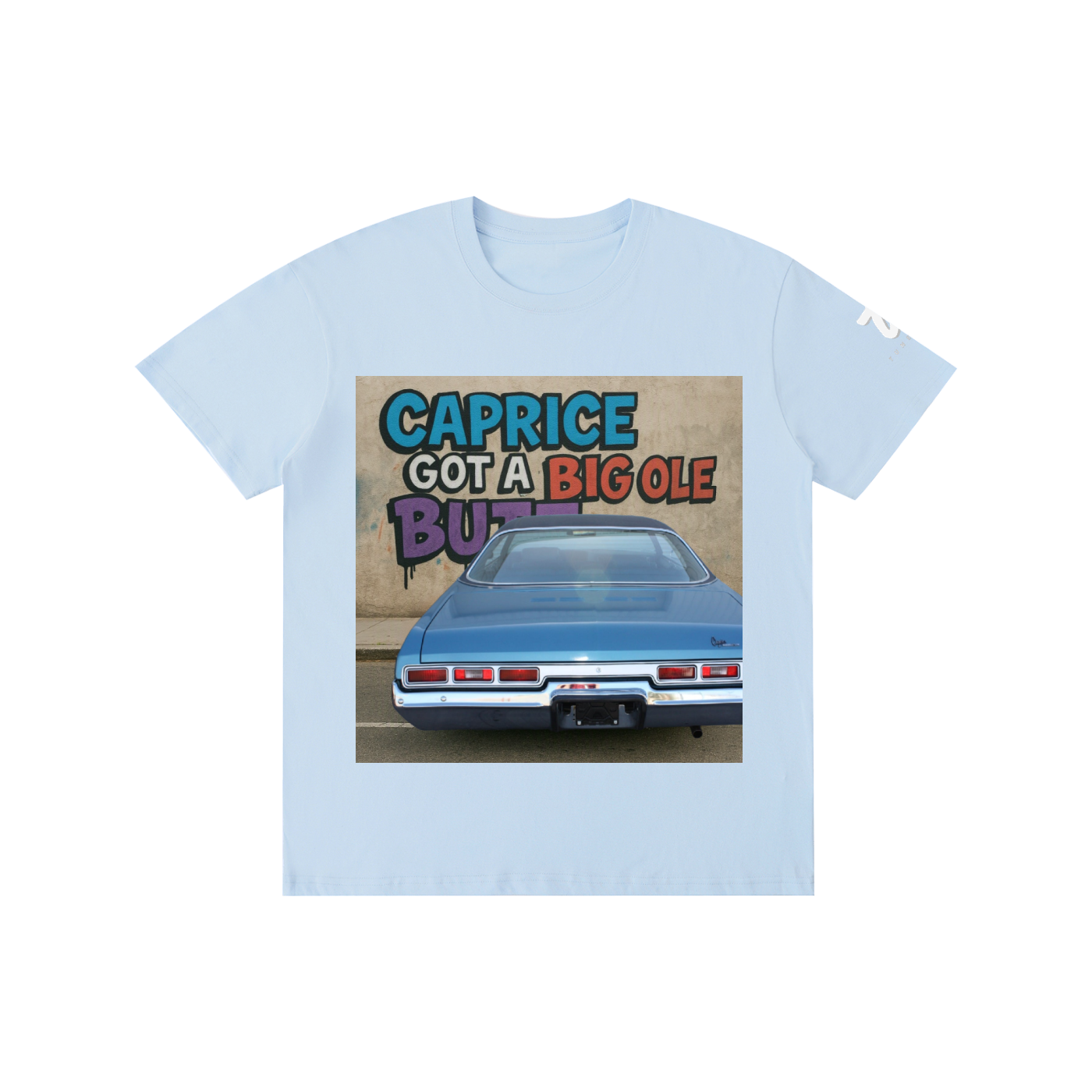 "Caprice Got a Big Ole Butt" Pure Cotton Unisex T-Shirt