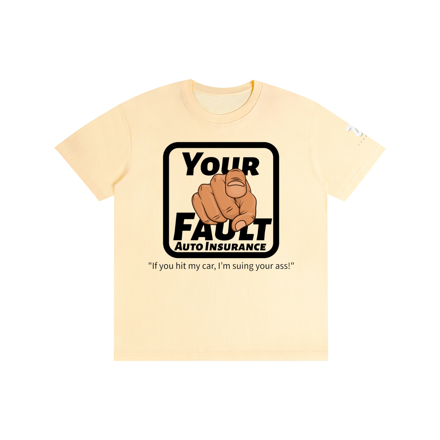 "Your Fault Auto Insurance" Pure Cotton Unisex T-Shirt